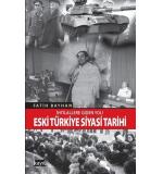Eski Türkiye Siyasi Tarihi / İhtilallere Giden Yol Fatih Bayhan