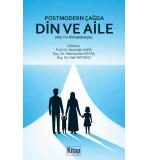 Postmodern Çağda Din ve Aile  -Seyfullah KARA  - Hikmetullah ERTAŞ- Halil ORTAKCI