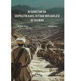 Afganistan'da Jeopolitik Kaos, İktidar Mücadelesi Ve Taliban Abdullah Faez-Aliye Yılmaz