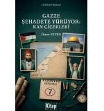Gazze Şehadete Yürüyor: Kan Çiçekleri	Ömer Feten