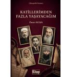 Katillerimden Fazla Yaşayacağım	Ömer Feten