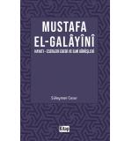 Mustafa El Galayani Hayatı Eserleri Edebi İlmi Görüşleri	Süleyman Cesur