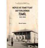 Nüfus Ve Temettuat Defterlerinde İsmil 1833 1845	Murat Yaylacı