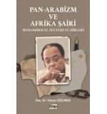Pan Arabizm Ve Afrika Şairi Muhammed El Feyturi Ve Şiirleri	Yakup Göçemen