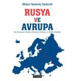 Rusya Ve Avrupa Slav Dünyasının Germen Roma Batı ile Siyasi ve Kültürel İlişkileri Nikolay Yakovleviç Danilevski 