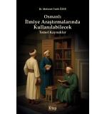 Osmanlı İlmiye Teşkilatı Araştırmalarında Kullanılabilecek Temel Kaynaklar Dr. Mehmet Fatih ÖZER