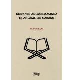 Kur’anın Anlaşılmasında Eş Anlamlılık Sorunu İrfan KARA