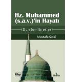 Hz.Muhammed (s.a.v.) Ve Hayatı / (Dersler İbretler)	Mustafa Sıbai