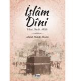 İslam Dini  İtikat İbadet Ahlak Ahmet Hamdi Akseki