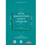 İslam Medeniyetinin Kurucu Unsurları 1.Cilt Temel İslami Bilimler