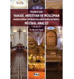 İstanbuldaki Yahudi Hİristiyan ve Müslüman Mabedlerinde Okunan Duaların Karşılaştırmalı Müzikal Analiz Mustafa Topşir 