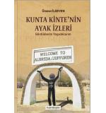 Kunta Kintenin Ayak İzleri  Gördüklerim Yaşadıklarım	Ümmet İlseven
