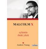 Malcolm X / (Eylemin Öteki Yüzü)  Andrew Young