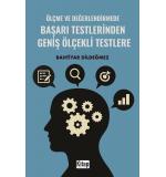Ölçme Ve Değerlendirmede Başarı Testlerinden Geniş Ölçekli Testlere Bahtiyar Dildeğmez